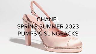 CHANEL SPRING-SUMMER COLLECTION 2023 ️ CHANEL PUMPS & SLINGBACKS