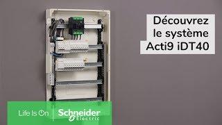 Tutoriel - Découvrez le nouveau système Acti9 iDT40 | Schneider Electric France