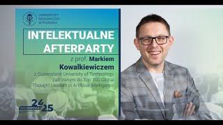 Intelektualne Afterparty - spotkanie z prof. Markiem Kowalkiewiczem