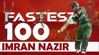 Imran Nazir Fastest Century | IMRAN NAZIR