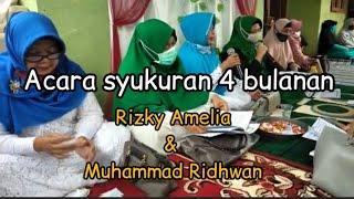 Acara syukuran 4 bulanan Rizky Amelia & Muhammad Ridhwan