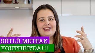 Sütlü Mutfak Youtube'da!!!