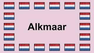 Pronounce ALKMAAR in Dutch 