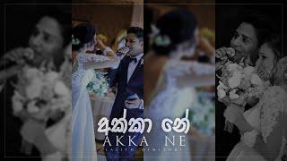 Amma wage Akka Ne (අක්කා නේ) Lasith Dimithri | wedding surprise song for Akka (official music video)