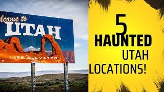 Haunted Utah: Exploring 5 Creepy and Supernatural Locations in the Beehive State