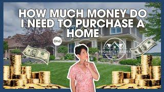 How Much Money Do I Need To Purchase a Home | Yvonne Paredes  #walnutcreek #realtyonegroup