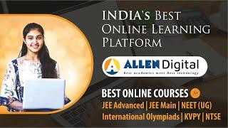 ALLEN Digital: India's Best Online Learning Platform for JEE, NEET | Online Coaching for IITJEE/NEET