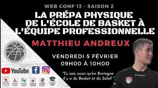  Web Conf S2 Ep13 - la Prépa Physique de l'école de basket à l'équipe professionnelle 