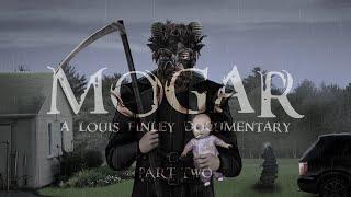 Mogar | A Louis B. Finley Documentary [Part 2]