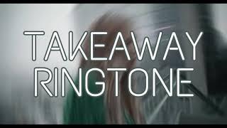 The Chainsmokers - Takeaway RINGTONE