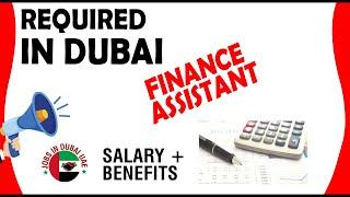 FINANCE ASSISTANT REQUIRED IN DUBAI | How to Apply | Banking Finance Jobs in Dubai UAE