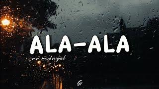 Ala-ala - Mm Madrigal | Lyrics