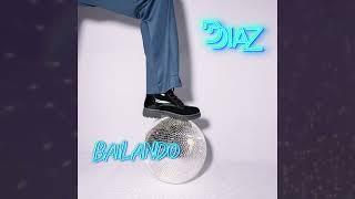 DDIAZ - Bailando (Official Audio)