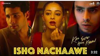 Ishq Nachaawe - Kho Gaye Hum Kahan | Siddhant, Ananya, Adarsh | Rashmeet K, Karan K, Yashraj, Dhrr