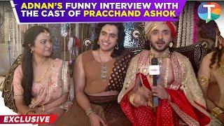 Adnan Khan REVEALS funny incident from a scene of Pracchand Ashok | Exclusive