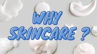 Why Skincare is important?