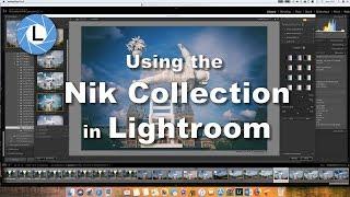 Using the Nik Collection in Lightroom - The Bitesize Nik Tutorials