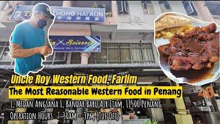 Uncle Roy Western Food, Farlim - The Most Reasonable Western Food In Penang