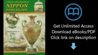 Download Collector's Encyclopedia of Nippon Porcelain w/ Price Guide : Updated, Series 5 (of 5 S PDF