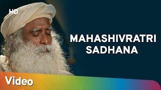 Mahashivratri Sadhana - Tools for Transformation | Sadhguru Mahashivratri Special 2019