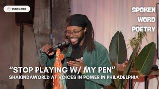 ShakinDaWorld - "Stop Playing w/ My Pen" @ Voices In Power | Spoken Word Poetry | Philadelphia 2024