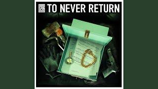 To Never Return