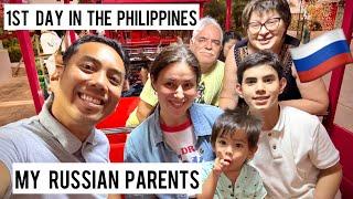 1st Day of My RUSSIAN PARENTS in the Philippines