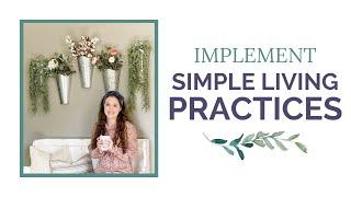 5 Ways I'm Implementing Simple Living Practices in 2020