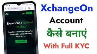 Xchangeon par account kaise banaye ! How to create account xchangeon with full KYC