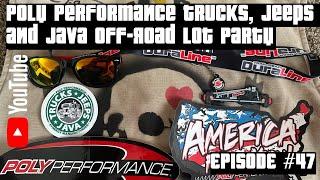 Poly Performance & Synergy Mfg. Trucks, Jeeps & Java Off-Road Lot Party - Episode #47