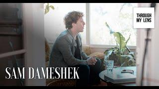 Sam Dameshek | Zig-Zag Studio Presents: Through My Lens