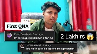 Impetus Gurukul Fee 2 Lakh Rupees  | My First QNA | Impetus Gurukul Coaching Fee | Nimcet