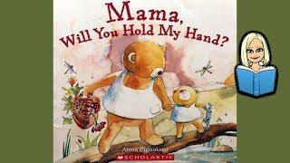 MAMA, WILL YOU HOLD MY HAND?  Baby Bear wonders if Mama Bear will be there for her