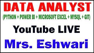 DATA ANALYST TUTORIALS BY Mrs.ESHWARI