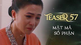 MẬT MÃ SỐ PHẬN TEASER TẬP 57 | Phim Tình Cảm Tâm Lý Xã Hội Hay Nhất 2024