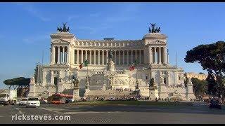 Rome, Italy: Victor Emmanuel II Monument - Rick Steves’ Europe Travel Guide - Travel Bite