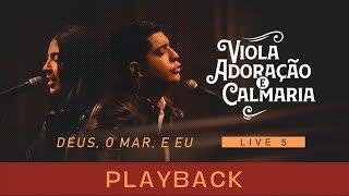 Canção e Louvor - Deus, o Mar, e Eu  (PlayBack)