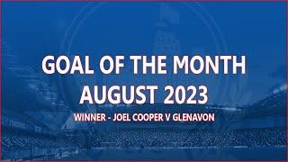 GOTM AUGUST 2023 WINNER | Joel Cooper v Glenavon