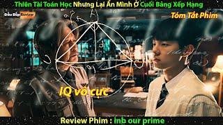 Thiên tài Toán học nhưng lại ẩn mình ở Cuối bản Xếp Hạng - review phim lẻ hàn