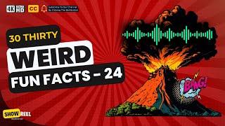 30 Mind-Blowing Weird Fun Facts You Never Knew! | Part 24 | Random Facts | Amazing Facts | Show Reel