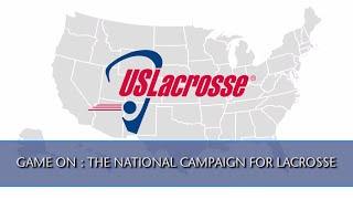 Game On: The National Campaign for Lacrosse