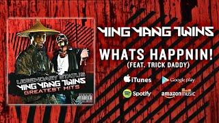 Ying Yang Twins - Whats Happnin! (Feat. Trick Daddy)