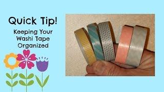 Quick Tip! Keeping Your Washi Tape Organized