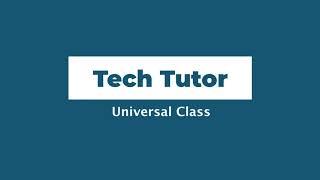 Tech Tutor | Universal Class