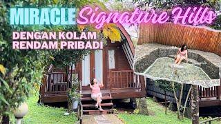 PENGINAPAN DENGAN PRIVATE HOT SPRING | Miracle Signature Hills | Nagrak, Ciater,  Subang, Bandung