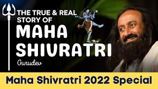 The True Story Of Maha Shivratri | Gurudev Sri Sri Ravi Shankar | Maha Shivratri 2022 Special