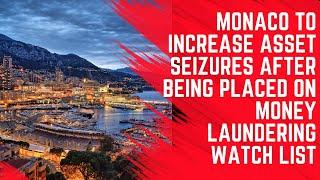 Monaco to Increase Asset Seizures After Being Placed on Money Laundering Watch List