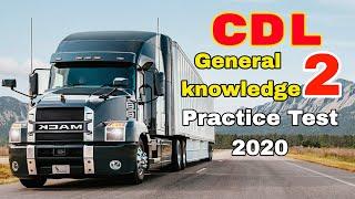 2020 CDL QUESTIONS GENERAL KNOWLEDGE EXAM #2:CDL PERMIT PRACTICE TEST