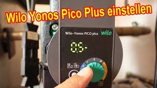 Wilo Yonos Pico Plus Zirkulationspumpe richtig einstellen für Warmwasser & Heizung Anleitung