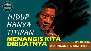 PUISI WS RENDRA - RENUNGAN KEHIDUPAN